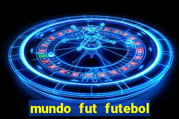 mundo fut futebol ao vivo